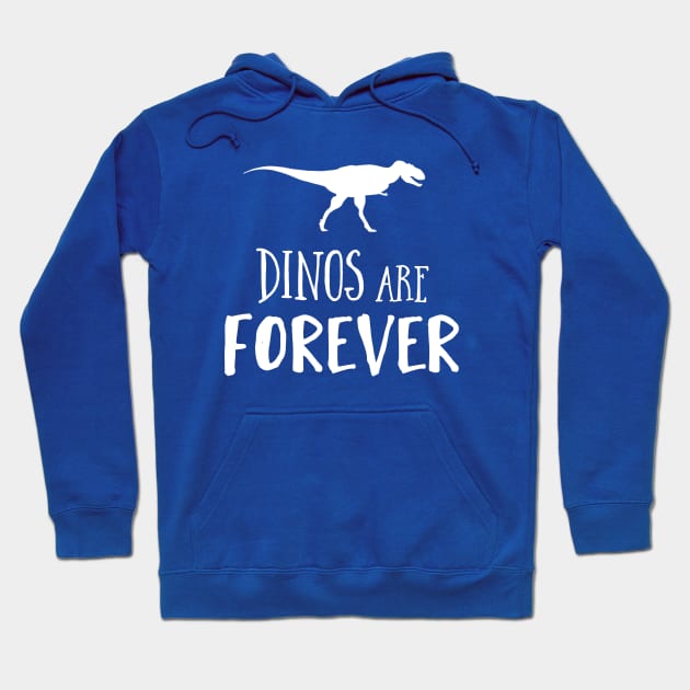 Dinos Are Forever Hoodie by dinosareforever